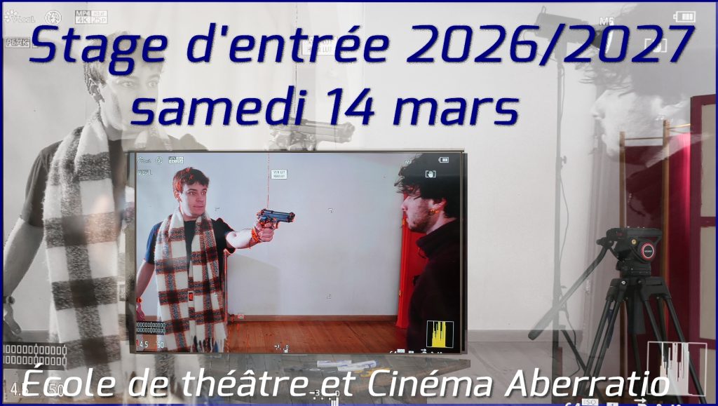 stage audition pour entrer dans la formation professionnelle d'actrice et d'acteur de l’École Aberratio